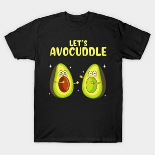 Funny Let's Avocuddle Cute Avocado Cuddling Pun T-Shirt